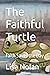The Faithful Turtle: Faith ...