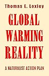 Global Warming Reality: A Naturalist Action Plan