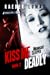 Kiss Me Deadly by Raeder Lomax