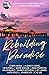 Rebuilding Paradise: A Char...