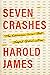 Seven Crashes: The Economic...