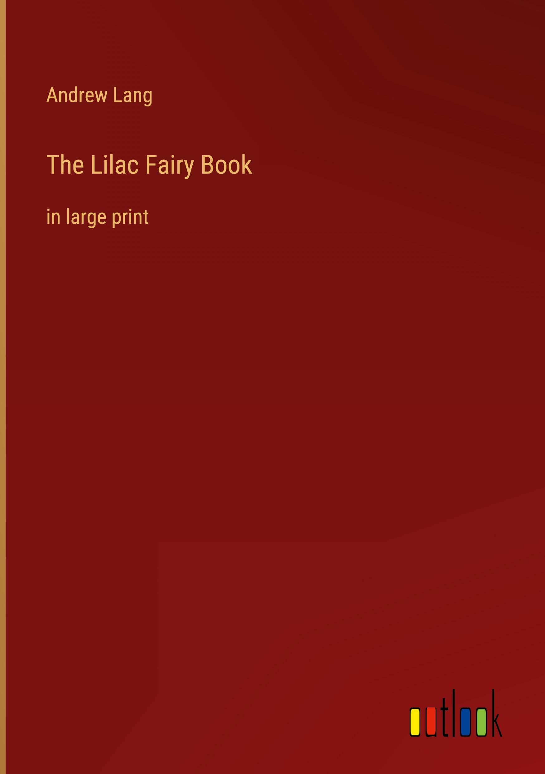 The Lilac Fairy Book: in large print