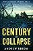 Century of Collapse - Why Civilizations Fall by Andrew Strom