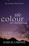 The Colour of  Christmas by Katja H. Labonté