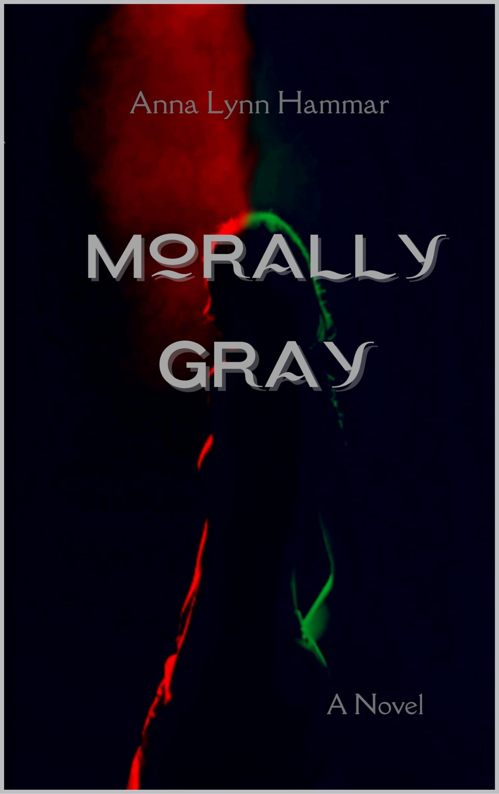 Morally Gray (Morally Gray Universe)