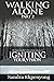 WALKING ALONE - Part 2: 26 Successful Christian Steps to Igniting Your Vision