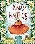 Anty Antics by Alexandra Teleru