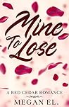 Mine To Lose (Red Cedar Romances, #1)