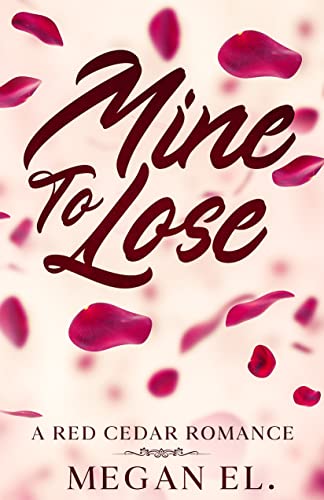 Mine To Lose (Red Cedar Romances, #1)