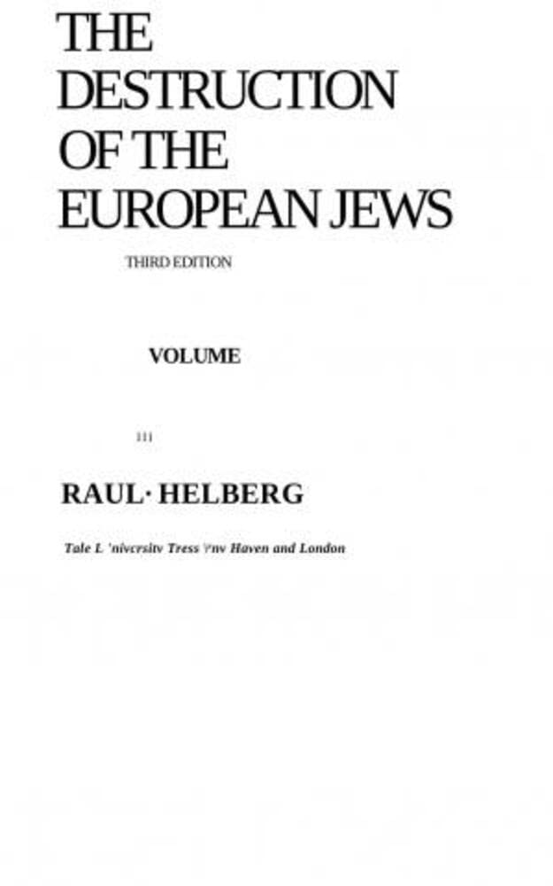 The Destruction of the European Jews, 3 Volume Set