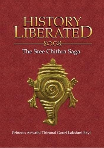 History Liberated: The Sree Chithra Saga (Hardcover)