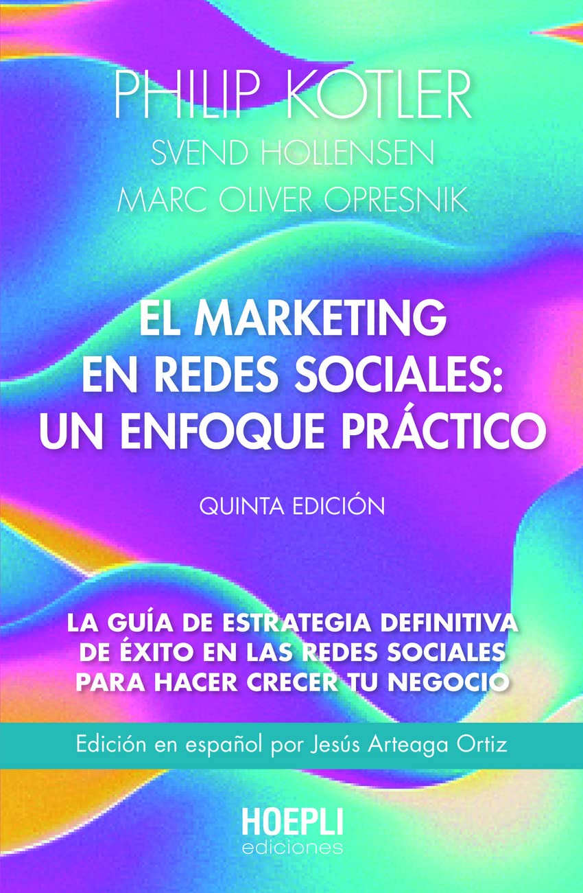 El marketing en redes sociales: un enfoque práctico.: La guía de estrategia definitiva de éxito en las redes sociales para hacer crecer tu negocio (Paperback)