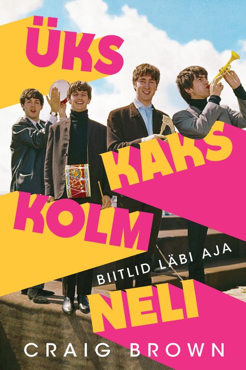 Üks, kaks, kolm, neli!: biitlid läbi aja
