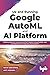 Up and Running Google AutoM...