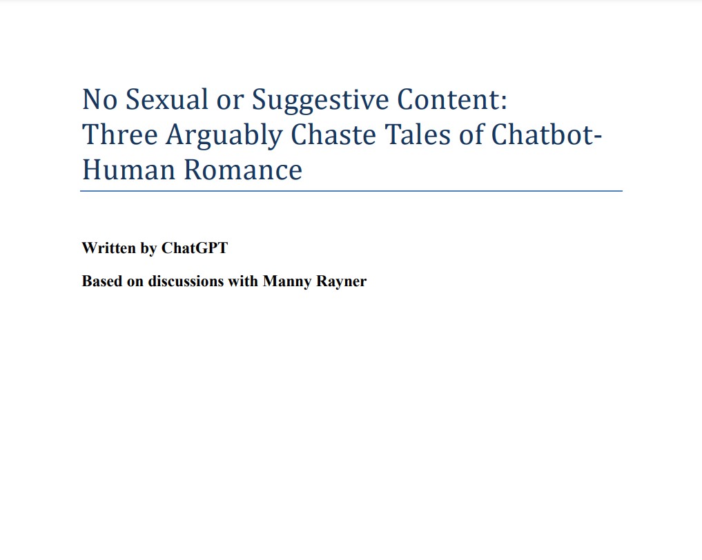 No Sexual or Suggestive Content: Three Arguably Chaste Tales of Chatbot-Human Romance
