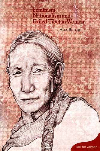 Feminism, Nationalism and Exiled Tibetan Women (Hardcover)