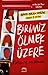 Birimiz Ölmek Üzere: Birimiz Yalan Söylüyor Serisi 2. Kitap