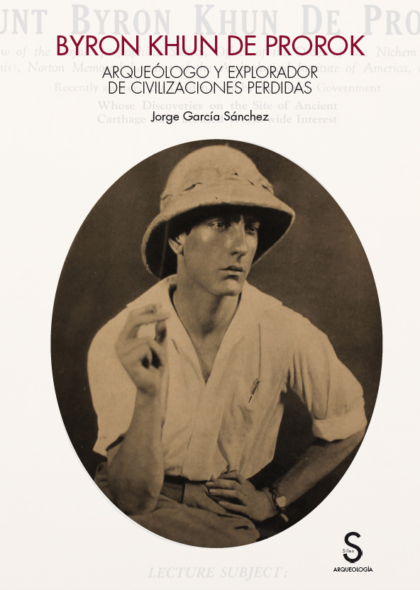 Byron Khun de Prorok: Arqueólogo y explorador de civilizaciones perdidas