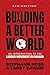 Building A Better World, 4th Edition by Stephanie Ross