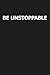 Be Unstoppable: Motivation ...