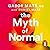 The Myth of Normal: Trauma, Illness, and Healing in a Toxic Culture