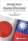 Defense Policy And Strategic Development: Coordination Between Japan And Taiwan
