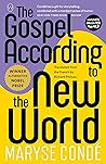 The Gospel According to the New World by Maryse Condé