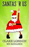 Santas 'R Us by Clare London