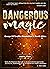 DANGEROUS MAGIC: Essays on ...