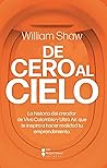 Del cero al cielo (Spanish Edition)