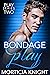 Bondage Play (Play #2)