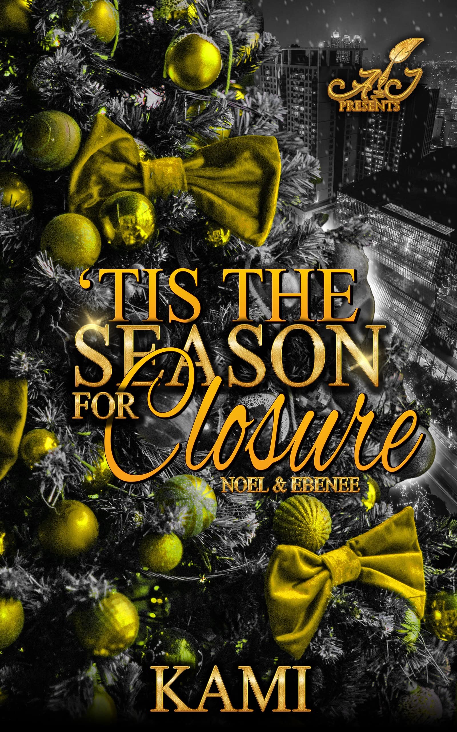 Tis the Season for Closure: Noel & Ebenee (Kindle Edition)