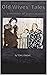 Old Wives' Tales: — A Gener...