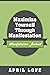 Maximize Yourself Through M...
