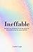Ineffable: Diving Into Outd...