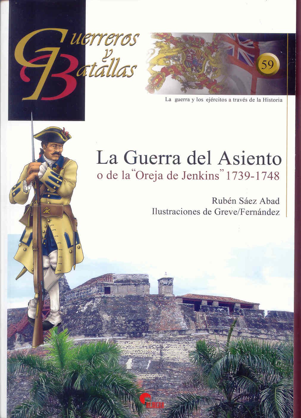 La Guerra del Asiento o de la "oreja de Jenkins", 1739-1748 (Paperback)