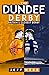 The Dundee Derby: Britain's...