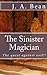 The Sinister Magician