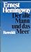 Der alte Mann und das Meer by Ernest Hemingway