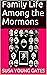 Family Life Among the Mormons by Susa Young Gates