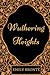 Wuthering Heights: By Emily Bronte: Illustrated