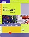 Course Guide: Microsoft Access 2002 - Illustrated Advanced Course Guide: Microsoft Access 2002 - Illustrated Advanced