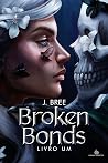 Broken Bonds (Vínculos que nos unem, #1) Book cover for Broken Bonds (Vínculos que nos unem, #1)