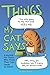 Things My Cat Says by Adam Stoller