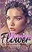 Blooming Flower: The Life o...
