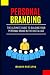 Personal Branding: The Ulti...