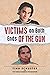 Victims on Both Ends of the Gun