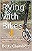 RVing with Bikes: A Directo...