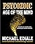 Psychozoic Age of the Mind by Michael Ediale
