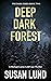 Deep Dark Forest: A Michael...